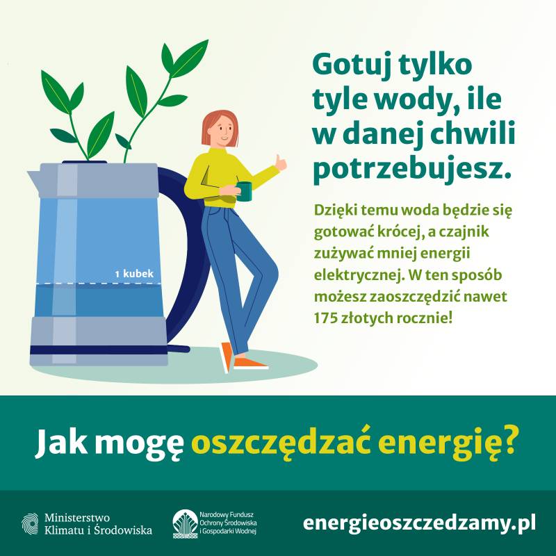 Informacja dot. oszczędzania energii - gotuj tylko tyle wody, ile w danej chwili potrzebujesz