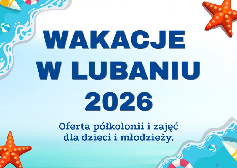Wakacje 2026 w Lubaniu – bogata oferta półkolonii i zajęć dla dzieci i młodzieży